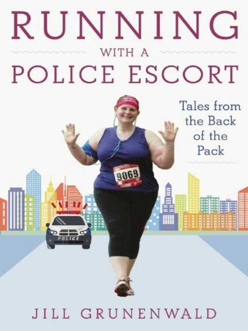 Title details for Running with a Police Escort by Jill Grunenwald - Wait list